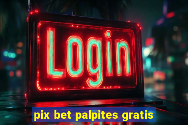 pix bet palpites gratis